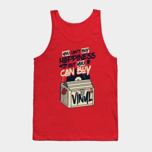 You cant buy happiness but you can buy vinyl Tank Top